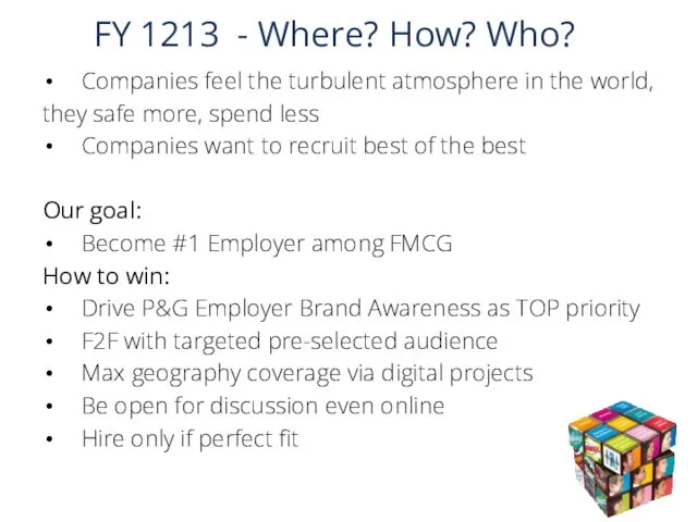 FY 1213 - Where? How? Who? Companies feel the turbulent atmosphere
