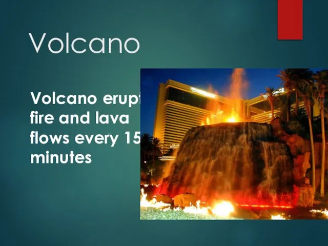 Volcano Volcano erupts fire and lava flows every 15 minutes