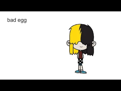 bad egg