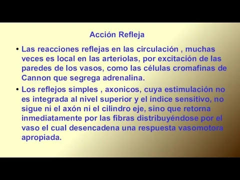 Acción Refleja. Las reacciones reflejas en las circulación , muchas veces