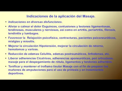 Indicaciones de la aplicación del Masaje. Indicaciones en diversas disfunciones. Aliviar