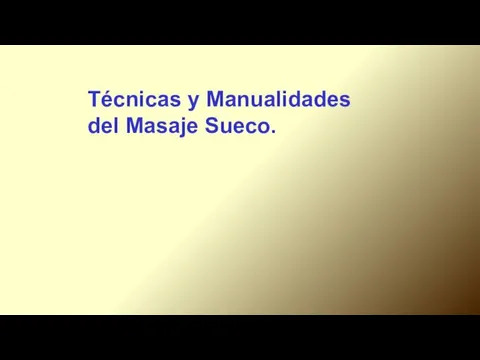 Técnicas y Manualidades del Masaje Sueco.