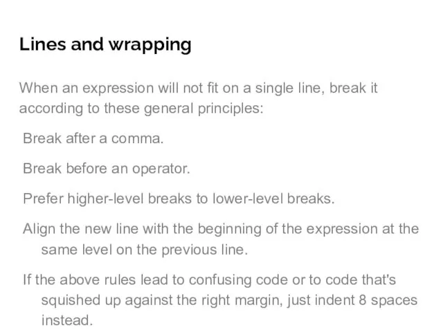 Lines and wrapping When an expression will not fit on a