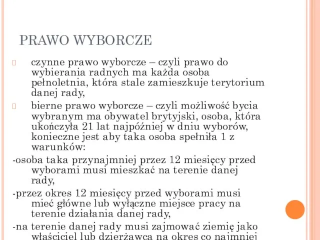 PRAWO WYBORCZE czynne prawo wyborcze – czyli prawo do wybierania radnych