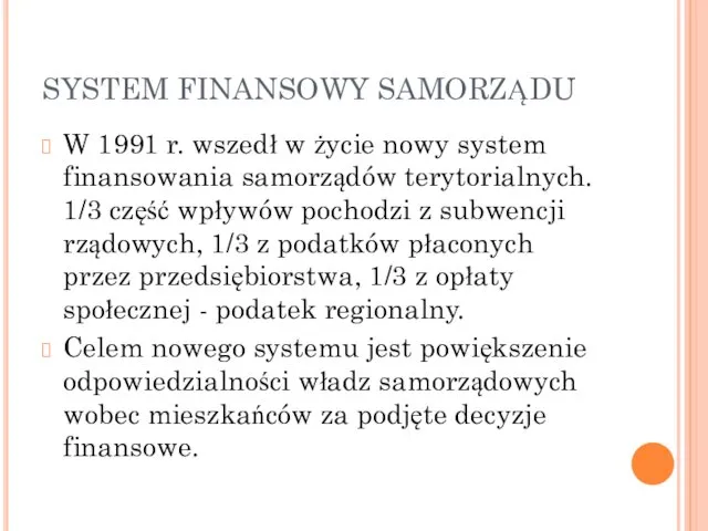 SYSTEM FINANSOWY SAMORZĄDU W 1991 r. wszedł w życie nowy system