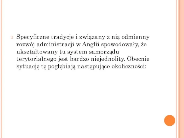 Specyficzne tradycje i związany z nią odmienny rozwój administracji w Anglii