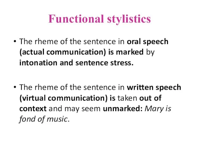 Functional stylistics The rheme of the sentence in oral speech (actual