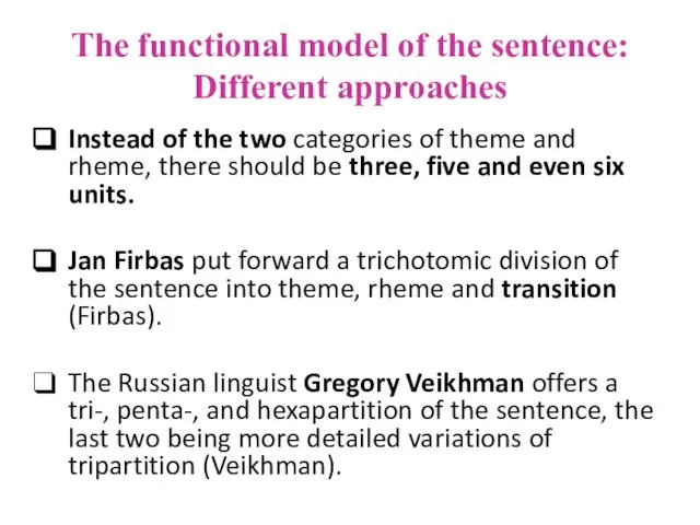 The functional model of the sentence: Different approaches Instead of the