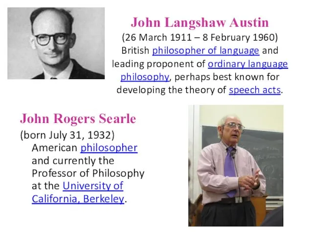John Langshaw Austin (26 March 1911 – 8 February 1960) British