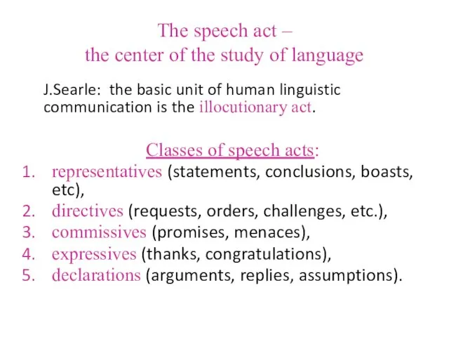 The speech act – the center of the study of language