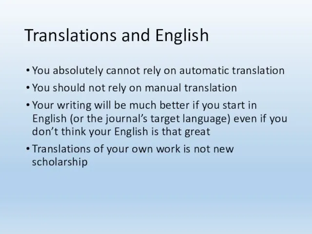 Translations and English You absolutely cannot rely on automatic translation You