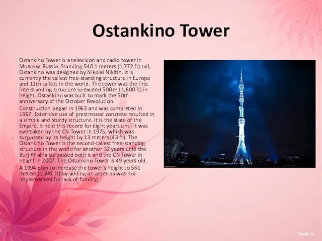 Ostankino Tower Ostankino Tower is a television and radio tower in