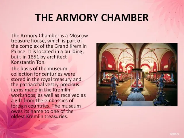 THE ARMORY CHAMBER The Armory Chamber is a Moscow treasure house,