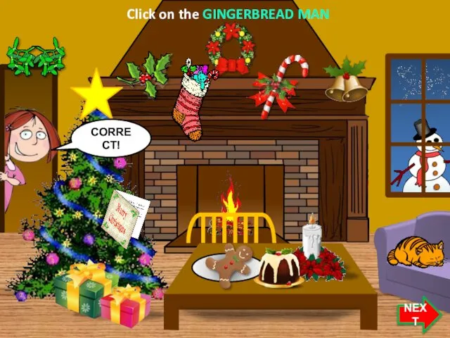 Click on the GINGERBREAD MAN NEXT CORRECT!