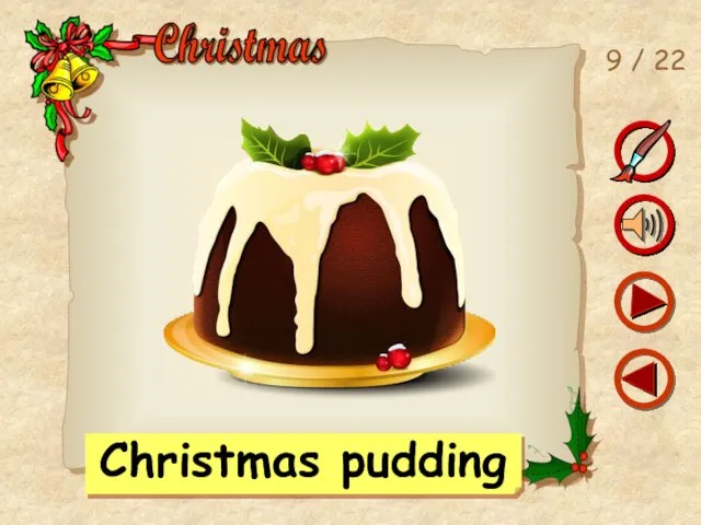 9 / 22 Christmas pudding