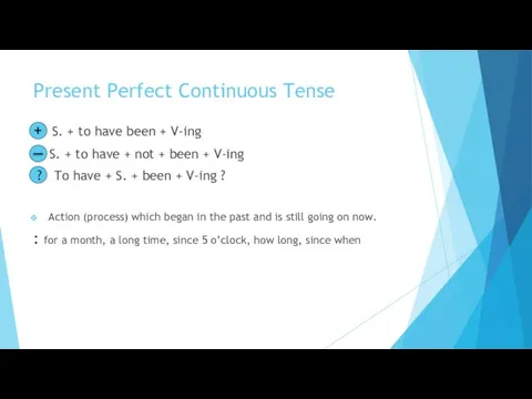 Present Perfect Continuous Tense + S. + to have been +