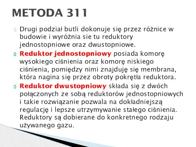 Drugi podział butli dokonuje się przez różnice w budowie i wyróżnia