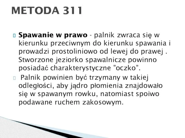 Spawanie w prawo - palnik zwraca się w kierunku przeciwnym do