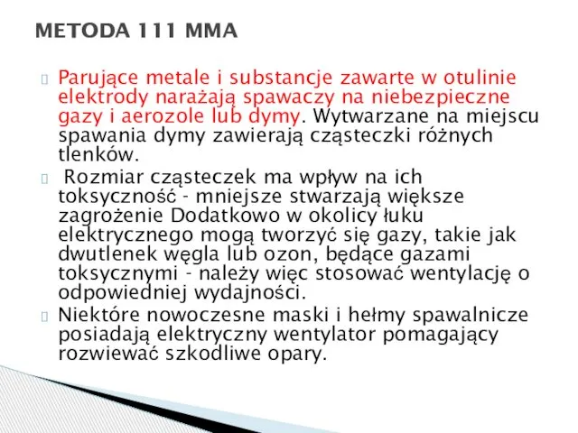 Parujące metale i substancje zawarte w otulinie elektrody narażają spawaczy na