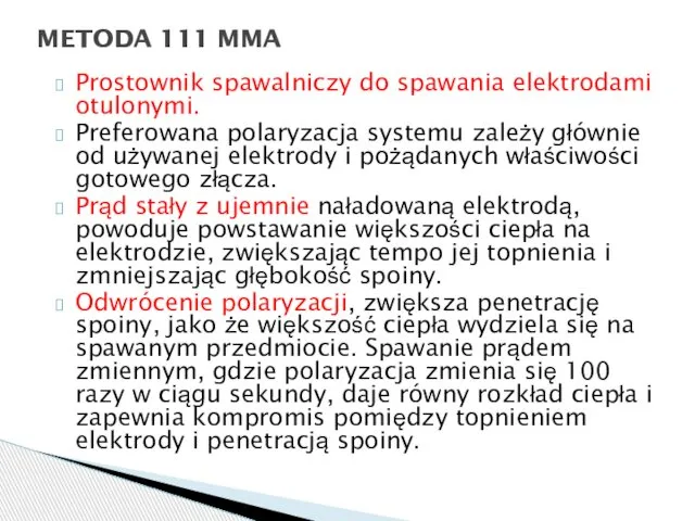 Prostownik spawalniczy do spawania elektrodami otulonymi. Preferowana polaryzacja systemu zależy głównie