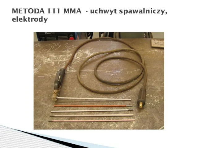 METODA 111 MMA - uchwyt spawalniczy, elektrody