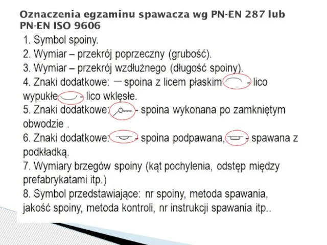 Oznaczenia egzaminu spawacza wg PN-EN 287 lub PN-EN ISO 9606