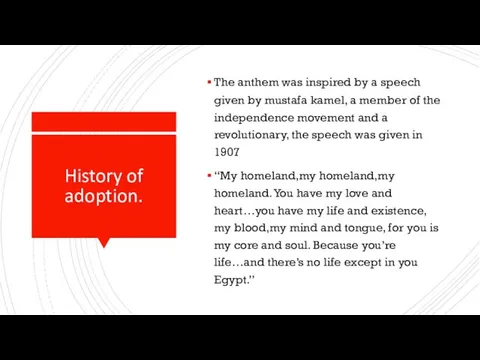 History of adoption. The anthem was inspired by a speech given