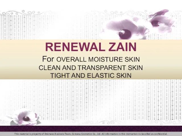 RENEWAL ZAIN For OVERALL MOISTURE SKIN CLEAN AND TRANSPARENT SKIN TIGHT AND ELASTIC SKIN