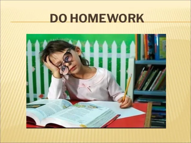 DO HOMEWORK