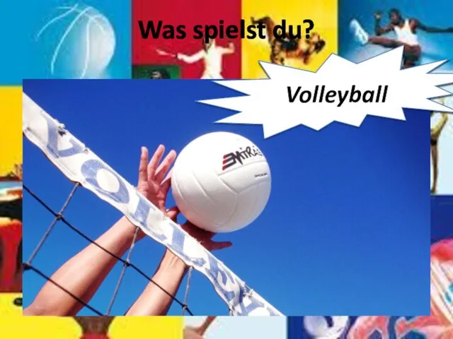 Was spielst du? Volleyball