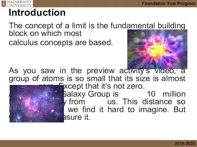 Introduction The concept of a limit is the fundamental building block