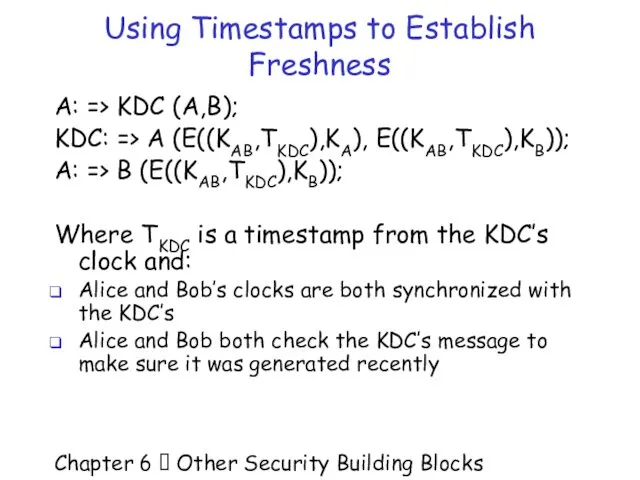 Chapter 6  Other Security Building Blocks Using Timestamps to Establish