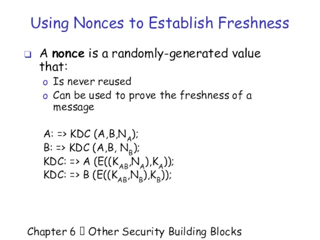 Chapter 6  Other Security Building Blocks Using Nonces to Establish