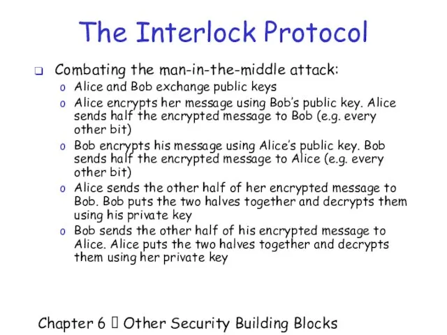 Chapter 6  Other Security Building Blocks The Interlock Protocol Combating