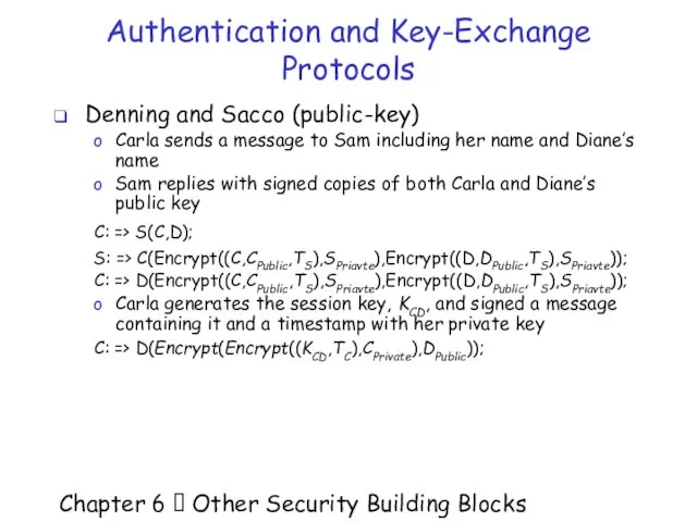 Chapter 6  Other Security Building Blocks Authentication and Key-Exchange Protocols