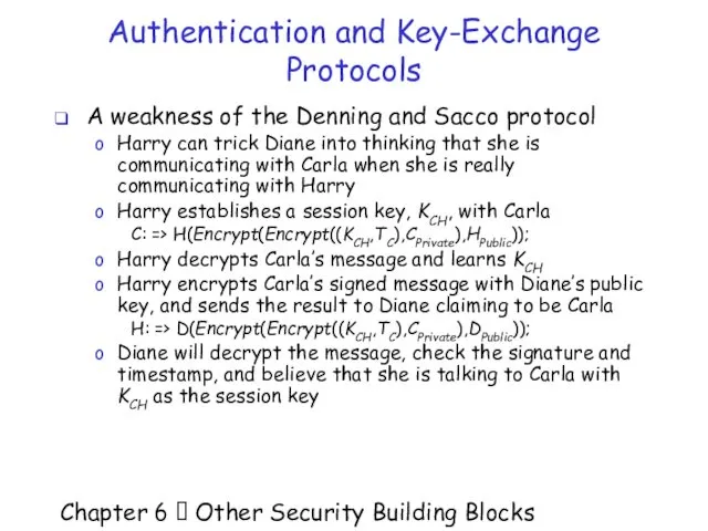 Chapter 6  Other Security Building Blocks Authentication and Key-Exchange Protocols