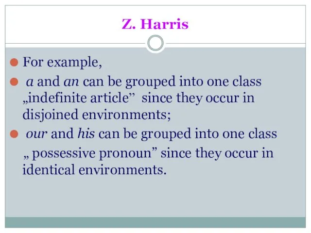 Z. Harris For example, a and an can be grouped into