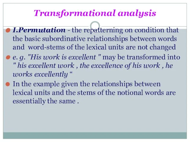 Transformational analysis I.Permutation - the repatterning on condition that the basic