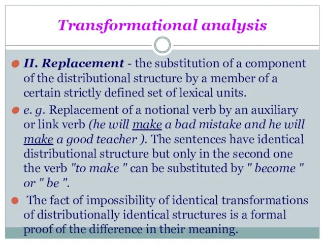 Transformational analysis II. Replacement - the substitution of a component of