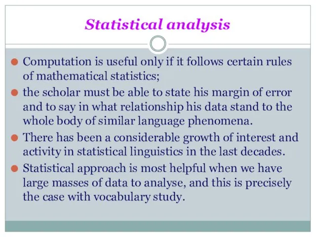Statistical analysis Computation is useful only if it follows certain rules