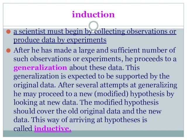 induction a scientist must begin by collecting observations or produce data
