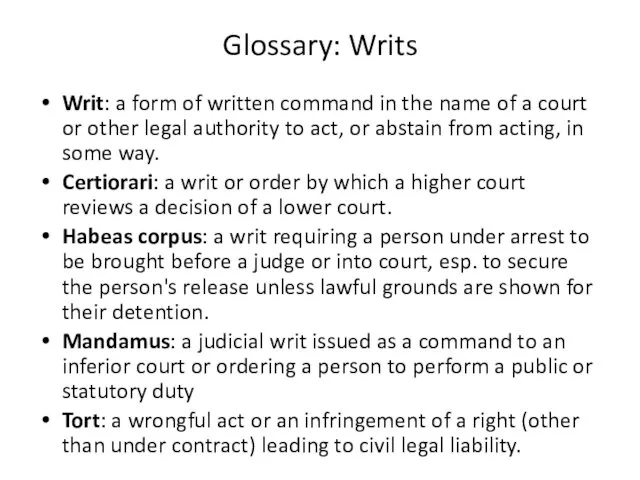 Glossary: Writs Writ: a form of written command in the name