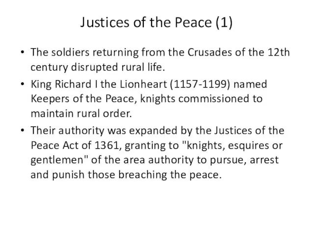 Justices of the Peace (1) The soldiers returning from the Crusades