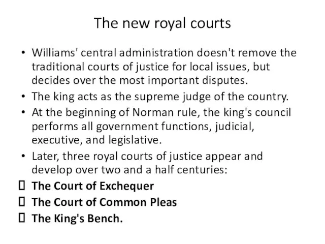 The new royal courts Williams' central administration doesn't remove the traditional