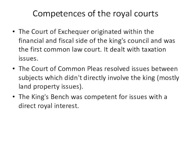 Competences of the royal courts The Court of Exchequer originated within