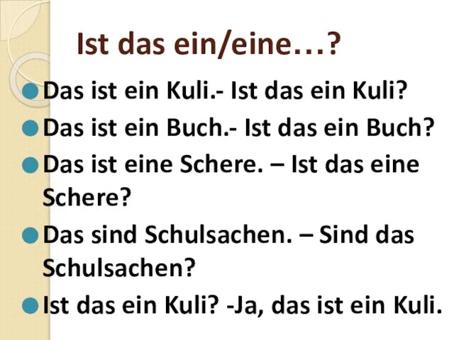 Ist das ein/eine…? Das ist ein Kuli.- Ist das ein Kuli?