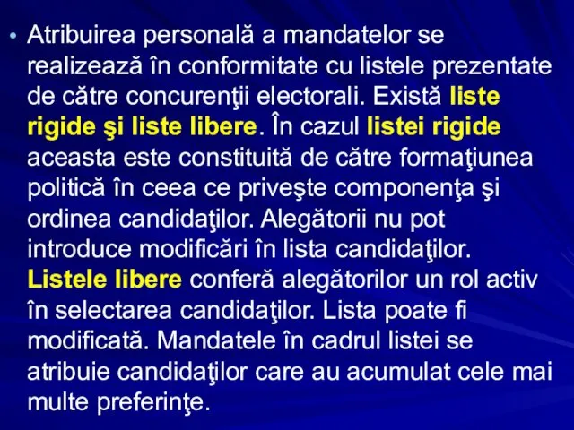 Atribuirea personală a mandatelor se realizează în conformitate cu listele prezentate