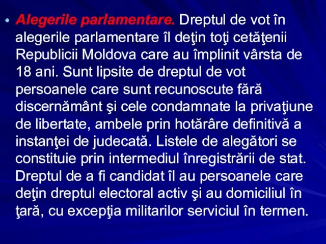 Alegerile parlamentare. Dreptul de vot în alegerile parlamentare îl deţin toţi