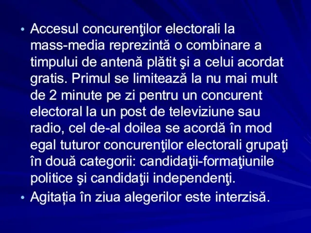 Accesul concurenţilor electorali la mass-media reprezintă o combinare a timpului de