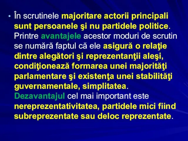 În scrutinele majoritare actorii principali sunt persoanele şi nu partidele politice.